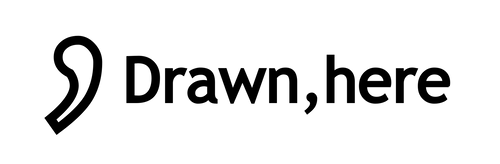 Drawn, here